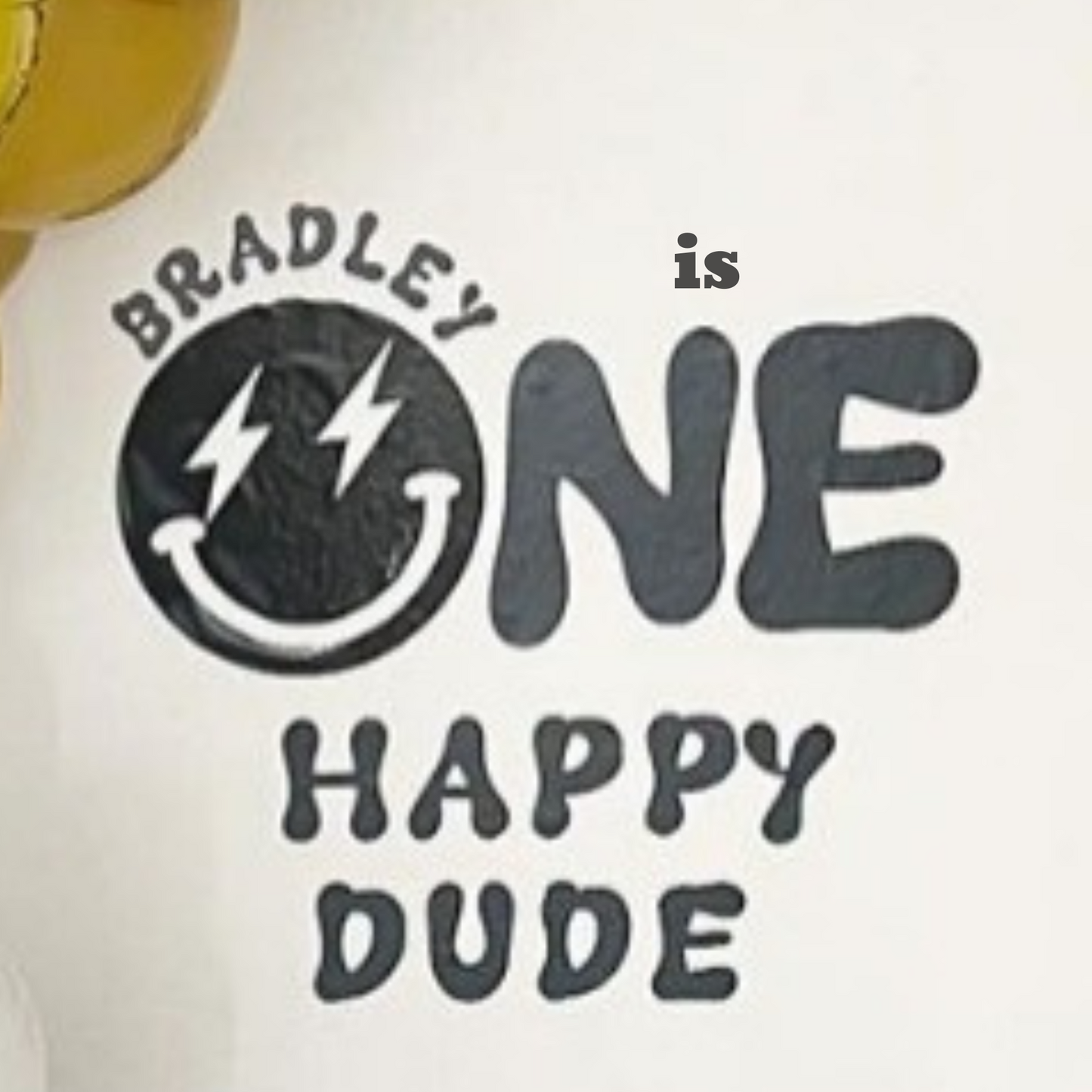 One Happy Dude Backdrop Vinyl Phrase
