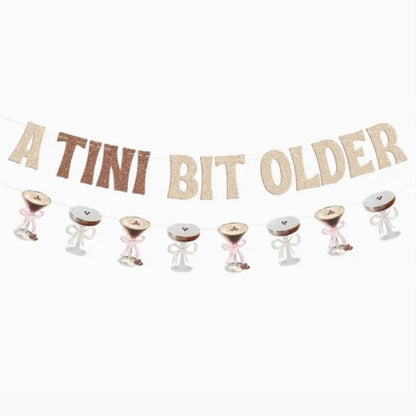 A Tiny Bit Older Martini Banner - Martini Party - A Tiny Bit Older Banner - A Tiny Bit Older - Martini Banner - Martini - Martini Birthday